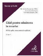 Ghid pentru admiterea în notariat : 600 de grile comentate şi explicate
