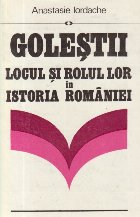Golestii - Locul si rolul lor in istoria Romaniei