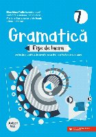 Gramatică 7 : fişe de lucru pe lecţii şi unităţi de învăţare cu itemi şi teste de evaluare,teste ini