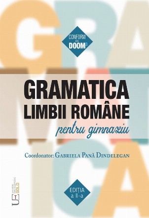 Gramatica limbii romane pentru gimnaziu (editia a II-a, conform cu DOOM3)