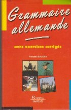 Grammaire Allemande - Nouvelle Edition, avec Exercices Corriges