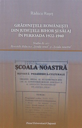Grădiniţele româneşti din judeţele Bihor şi Sălaj în perioada 1922-1940 : Studiu de caz - Revistele didactice 