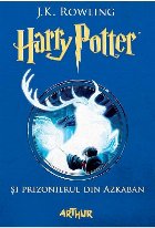 Harry Potter si prizonierul din Azkaban (volumul 3 din seria Harry Potter)