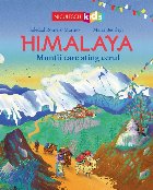 Himalaya : munţii care ating cerul