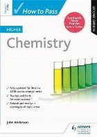 How to Pass Higher Chemistry: Second Edition