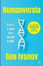 Humanversia : Scrie-ţi o nouă linie de cod în ADN
