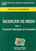 Incercari de mediu, Volumul I - Incercari climatice si mecanice (Colectie de standarde)