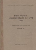 Indicatorul standardelor de stat 1985 (Situatia la data de 31 decembrie 1984) Editie oficiala
