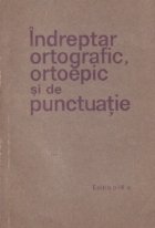 Indreptar ortografic, ortoepic si de punctuatie (Editie 1971)