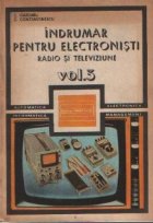Indrumar pentru electronisti - Radio si televiziune, Volumul al III-lea