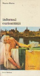 Infernul curiozitatii - De la Marat in baie la Coltisorul de zid galben, Volumul I