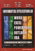 Informatica utilizatorului. Word, Excel, Powerpoint, Outlook, Vba. Office 2003