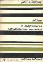Initiere in programarea calculatoarelor numerice