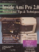Inside Ami Pro 2.0 Profesional Tips & Techniques