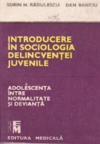 Introducere sociologia delincventei juvenile (Adolescenta