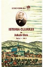 Istoria Clujului. Seria I. Volumul I