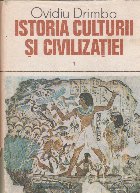 Istoria culturii si civilizatiei, Volumul I