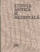 Istoria generala a stiintei, Volumul I, Stiinta antica si medievala. De la origini la 1450