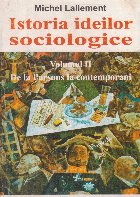 Istoria ideilor sociologice, Volumul al II-lea - De la Parsons la contemporani