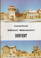 Istoricul Sfintei Manastiri Dervent