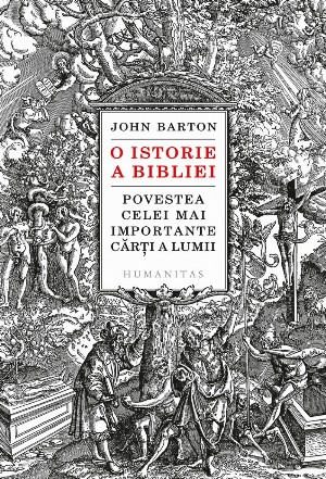 O istorie a Bibliei.Povestea celei mai importante cărți a lumii
