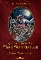 O istorie secreta a Tarii Vampirilor. (I) Cartea Pricoliciului