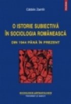 istorie subiectiva sociologia romaneasca din