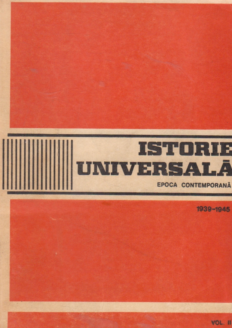 Istorie universala - Epoca contemporana 1939-1945, Volumul al II-lea