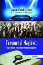 Istorii secrete (vol.20). Fenomenul Maglavit si alte minuni petrecute pe teritoriul romanesc