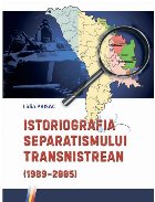 Istoriografia separatismului transnistrean (1989-2005)