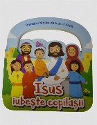 Isus iubeste copilasii