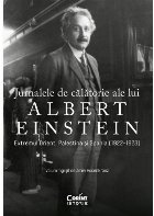 Jurnalele de calatorie ale lui Albert Einstein. Extremul Orient, Palestina si Spania (1922-1923)