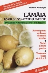 Lamaia - izvor de sanatate si energie