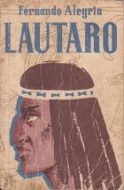 Lautaro - Tanarul eliberator al Araucanilor