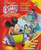 Let\'s sing! Friends and Family. Prietenii si familia