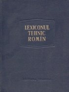 Lexiconul tehnic romin - Elaborare noua, Volumul 7 (E-Fir)