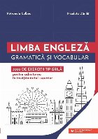 Limba engleză. Gramatică și vocabular. 3000 de exerciții tip grilă pentru admiterea în învățământul