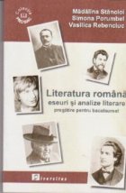 Literatura romana. Eseuri si analize literare (pregatire pentru bacalaureat)
