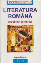 Literatura Romana - Pregatire Completa