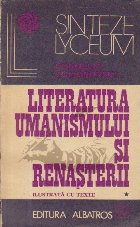 Literatura Umanismului si Renasterii - Ilustrata cu texte, Volumul I