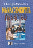 Managementul financiar - concepte, instrumente, studii de caz