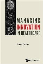 Managing Innovation Healthcare