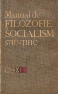 Manual de filozofie si socialism stiintific, Clasa a XII-a
