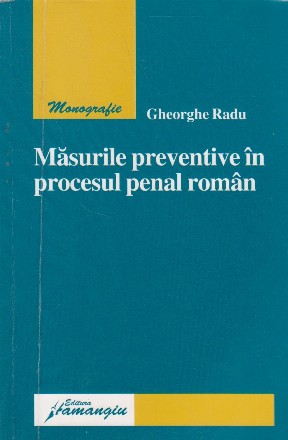 Masurile preventive in procesul penal roman
