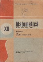 Matematica, Manual pentru clasa a XII-a - Elemente de analiza matematica, Editie 1980 (Coperti tari)