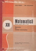 Matematica. Manual pentru clasa a XII-a. Elemente de analiza matematica, Editie 1986