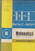 Matematica. Manual pentru clasa a VI-a - Aritmetica. Algebra