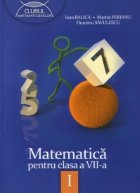 Matematica pentru clasa a VII-a, semestrul I (Clubul Matematicienilor, editia 2013)