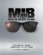 Men in Black Films: The Official Visual Companion to the Fil
