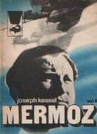 Mermoz, Volumele I si II